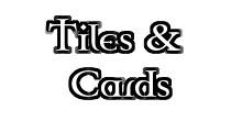 Tiles & Cards